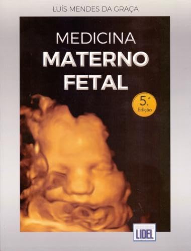 Medicina Materno-Fetal (Portuguese Edition) Luís Mendes da Graça book