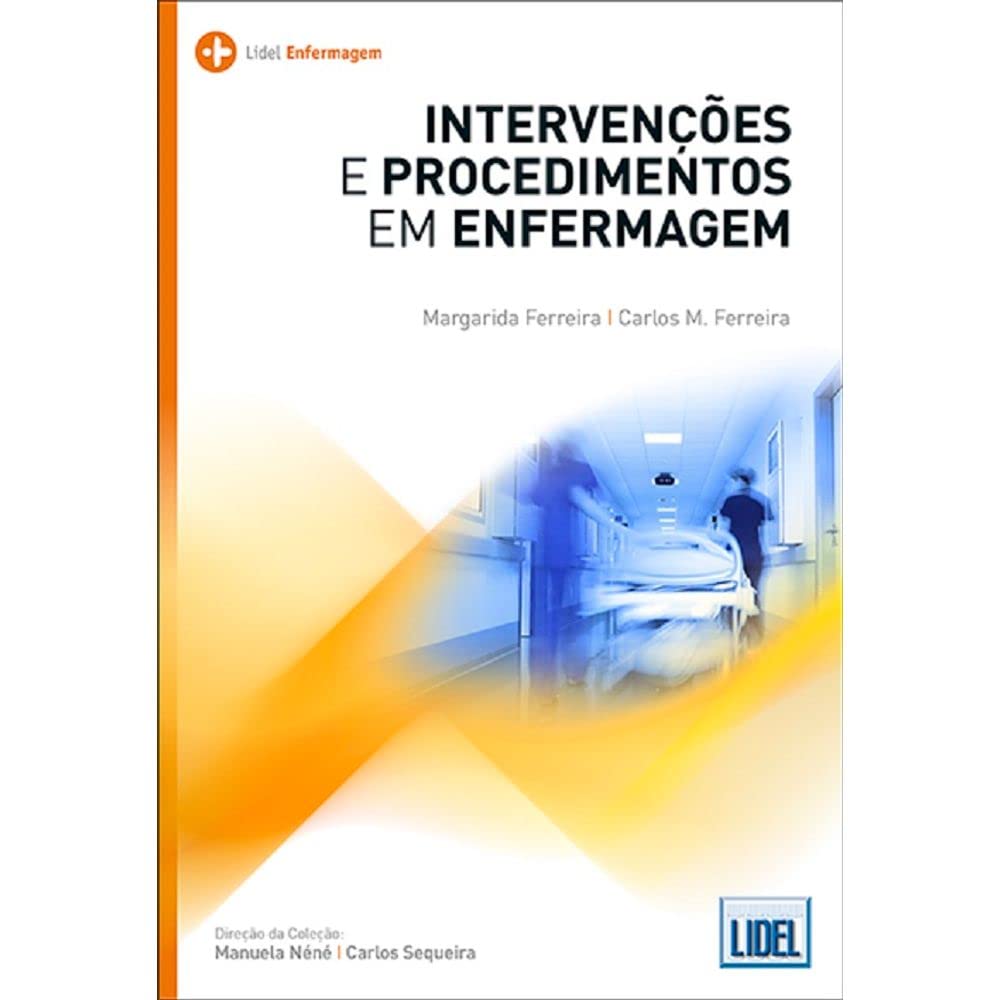 Intervenções e Procedimentos em Enfermagem (Portuguese Edition) Margarida Ferreira e Carlos M. Ferreira book