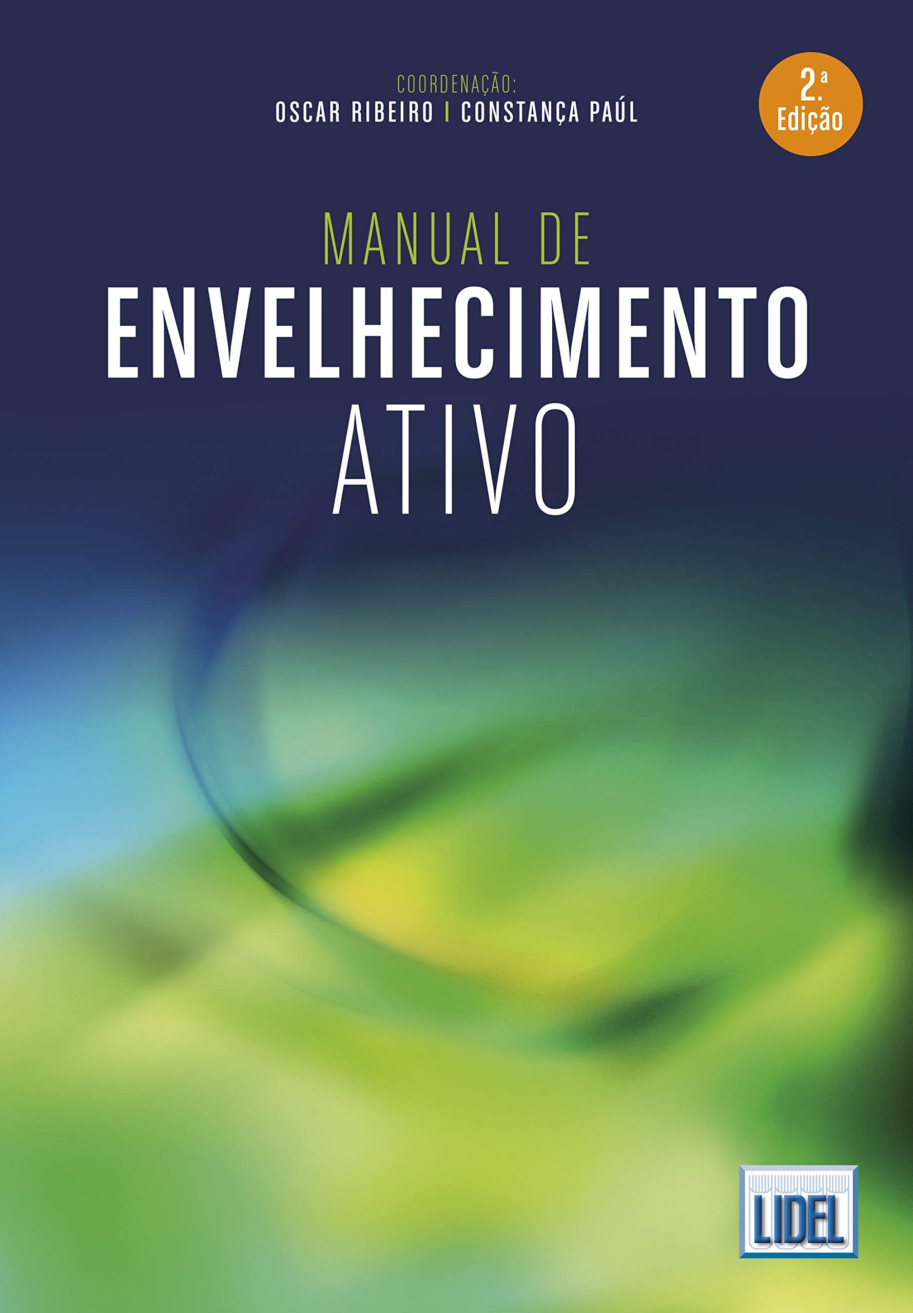 Manual de Envelhecimento Ativo (Portuguese Edition) Oscar Ribeiro e Maria Constança Paúl book