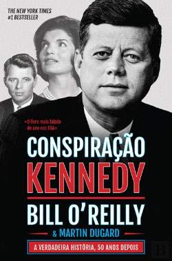 Conspiração Kennedy (Portuguese Edition) Bill O'Reilly e Martin Dugard book