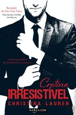 Cretino Irresistível (Portuguese Edition) Christina Lauren book