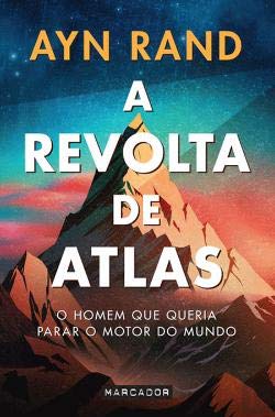A Revolta de Atlas O homem que queria parar o motor do mundo (Portuguese Edition) Ayn Rand book