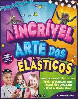 A Incrível Arte dos Elásticos (Portuguese Edition) Marcador Books