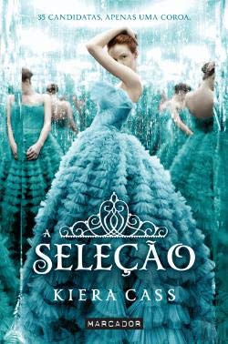 A Seleção O primeiro livro da série A Seleção (Portuguese Edition) Kiera Cass Books