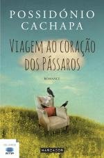 Viagem ao Coração dos Pássaros (Portuguese Edition) Possidónio Cachapa book