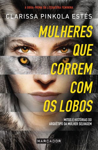 Mulheres que Correm com os Lobos (Portuguese Edition) Clarissa Pinkola Estes Books