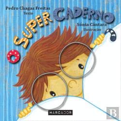 O Supercaderno (Portuguese Edition) Pedro Chagas Freitas e Sónia Cântara book