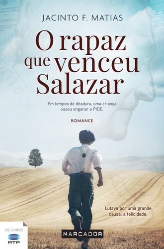 O Rapaz que Venceu Salazar (Portuguese Edition) J. F. Matias book
