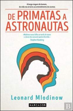 De Primatas a Astronautas (Portuguese Edition) Leonard Mlodinow book