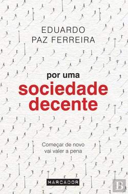 Por Uma Sociedade Decente (Portuguese Edition) Eduardo Paz Ferreira book