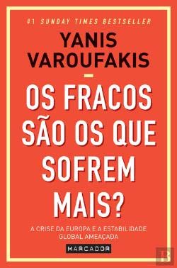 Os Fracos são os que Sofrem Mais? (Portuguese Edition) Yanis Varoufakis book
