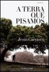 A Terra que Pisamos (Portuguese Edition) Jesús Carrasco book