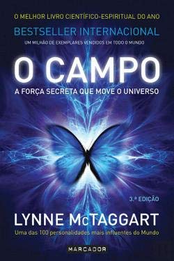 O Campo A força secreta que move o universo (Portuguese Edition) Lynne McTaggart book