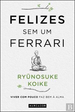 Felizes sem um Ferrari (Portuguese Edition) Ryunosuke Koike book