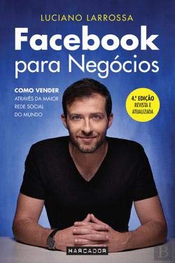 Facebook para Negócios (Portuguese Edition) Luciano Larrossa book