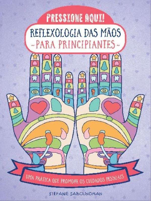 Reflexologia das Mãos para Principiantes book