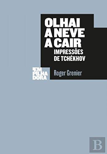 Olhai a neve a cair - Impressões de Tchékhov book