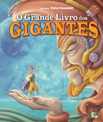 O Grande Livro dos Gigantes (Portuguese Edition) Didáctica Editora book