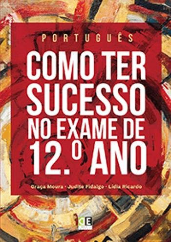 Como ter Sucesso no Exame de 12º Ano (Portuguese Edition) Didáctica Editora book