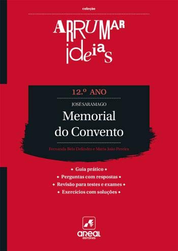 Arrumar Ideias - Memorial do Convento - José Saramago - 12.º Ano (Portuguese Edition) Areal Editores book