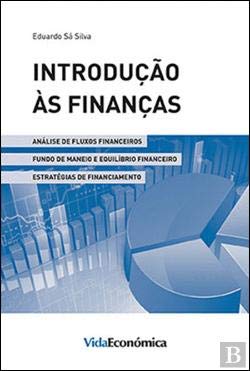 Introdução às Finanças Análise de fluxos financeiros, fundo de maneio e equilíbrio financeiro, estratégias de financiamento book