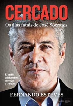 Cercado Os dias fatais de José Sócrates (Portuguese Edition) Fernando Esteves Books