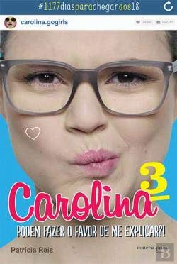 Carolina 3 Podem fazer o favor de me explicar?! (Portuguese Edition) Patrícia Reis book