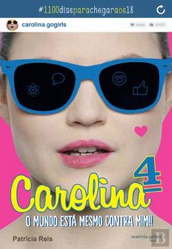 Carolina N.º 4 O mundo está mesmo contra mim!! (Portuguese Edition) Patrícia Reis Books