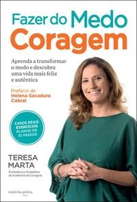 Fazer do Medo Coragem (Portuguese Edition) Teresa Marta Books