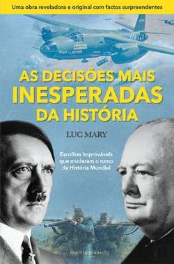 As Decisões Mais Inesperadas da História (Portuguese Edition) Luc Mary book