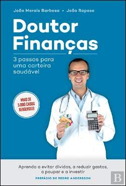 Doutor Finanças 3 Passos para uma carteira saudável (Portuguese Edition) João Morais Barbosa , João Raposo book