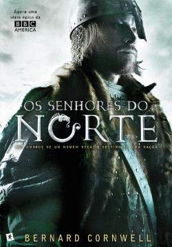 Os Senhores do Norte (Portuguese Edition) Bernard Cornwell book