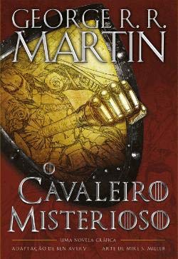 O Cavaleiro Misterioso Uma novela gráfica (Portuguese Edition) George R. R. Martin Books