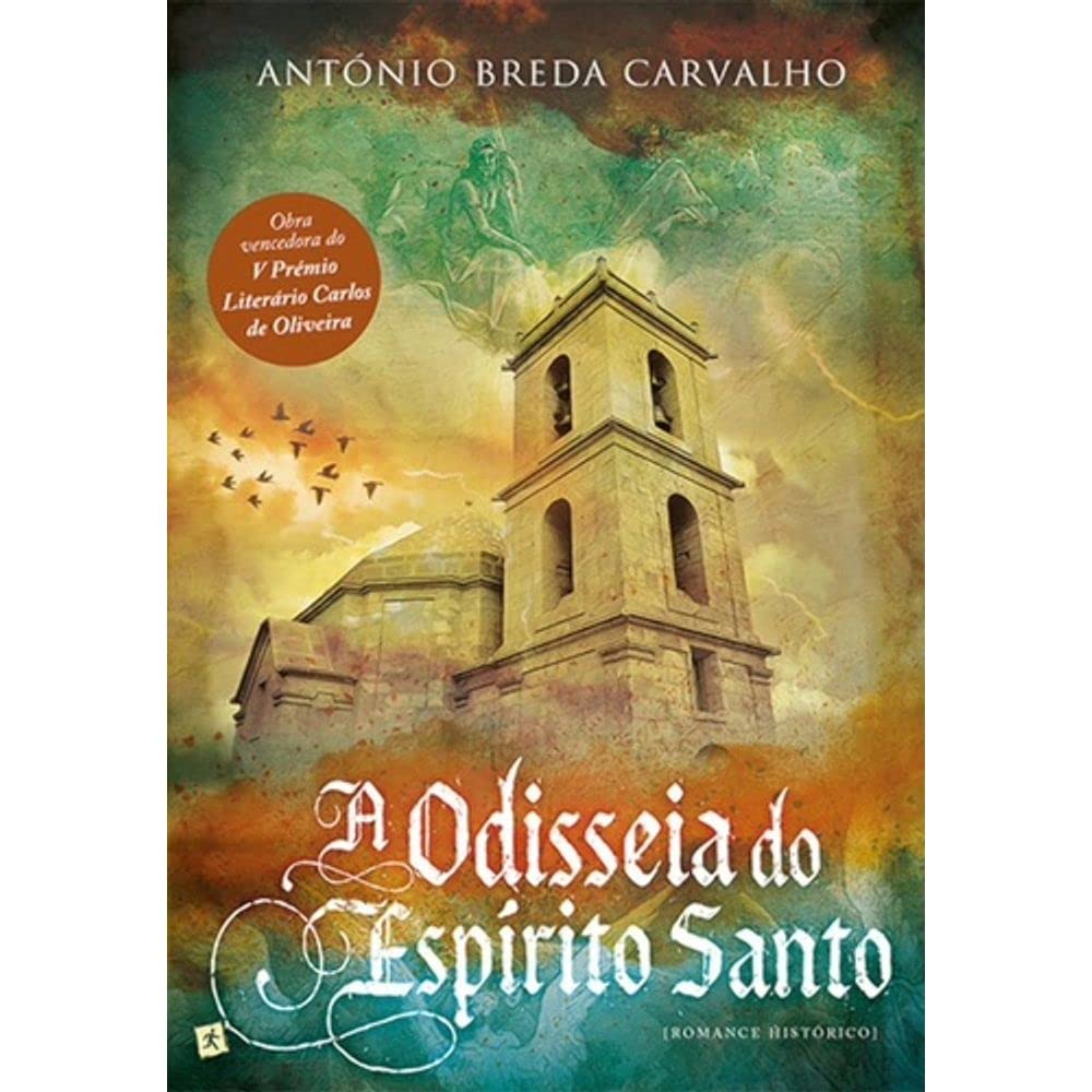 A Odisseia do Espírito Santo (Portuguese Edition) António Breda Carvalho book
