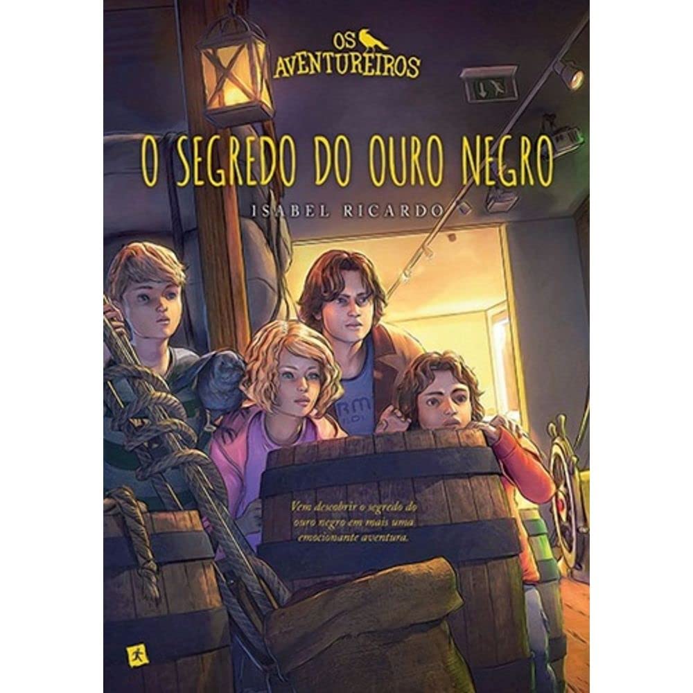 Os Aventureiros O Segredo do Ouro Negro (Portuguese Edition) book