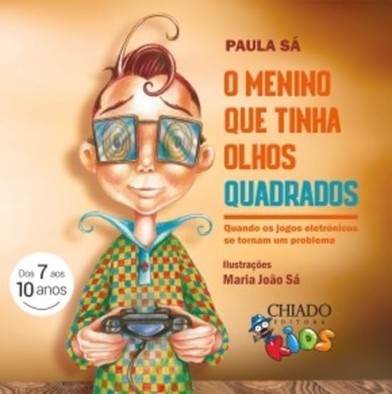 O Menino que Tinha Olhos Quadrados (Portuguese Edition) Paula Sá book