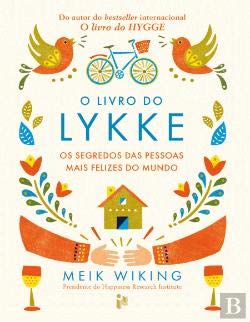 O Livro do Lykke Os Segredos das Pessoas Mais Felizes do Mundo book
