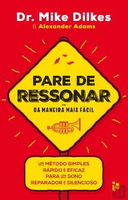 Pare de Ressonar da Maneira Mais Fácil Um Método Simples Rápido e Eficaz Para um Sono Reparador e Silencioso book