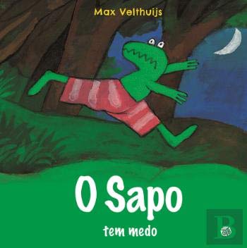 O Sapo Tem Medo (Portuguese Edition) Max Velthuijs book