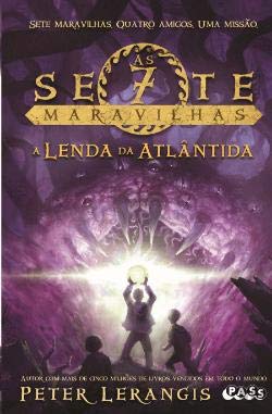 As Sete Maravilhas A Lenda da Atlântida (Portuguese Edition) Peter Lerangis book