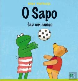 O Sapo Faz um Amigo (Portuguese Edition) Max Velthuijs book