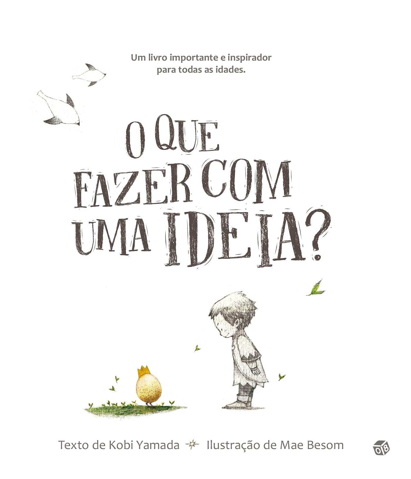 O que fazer com uma ideia?: Livro de histórias (Portuguese Edition) book
