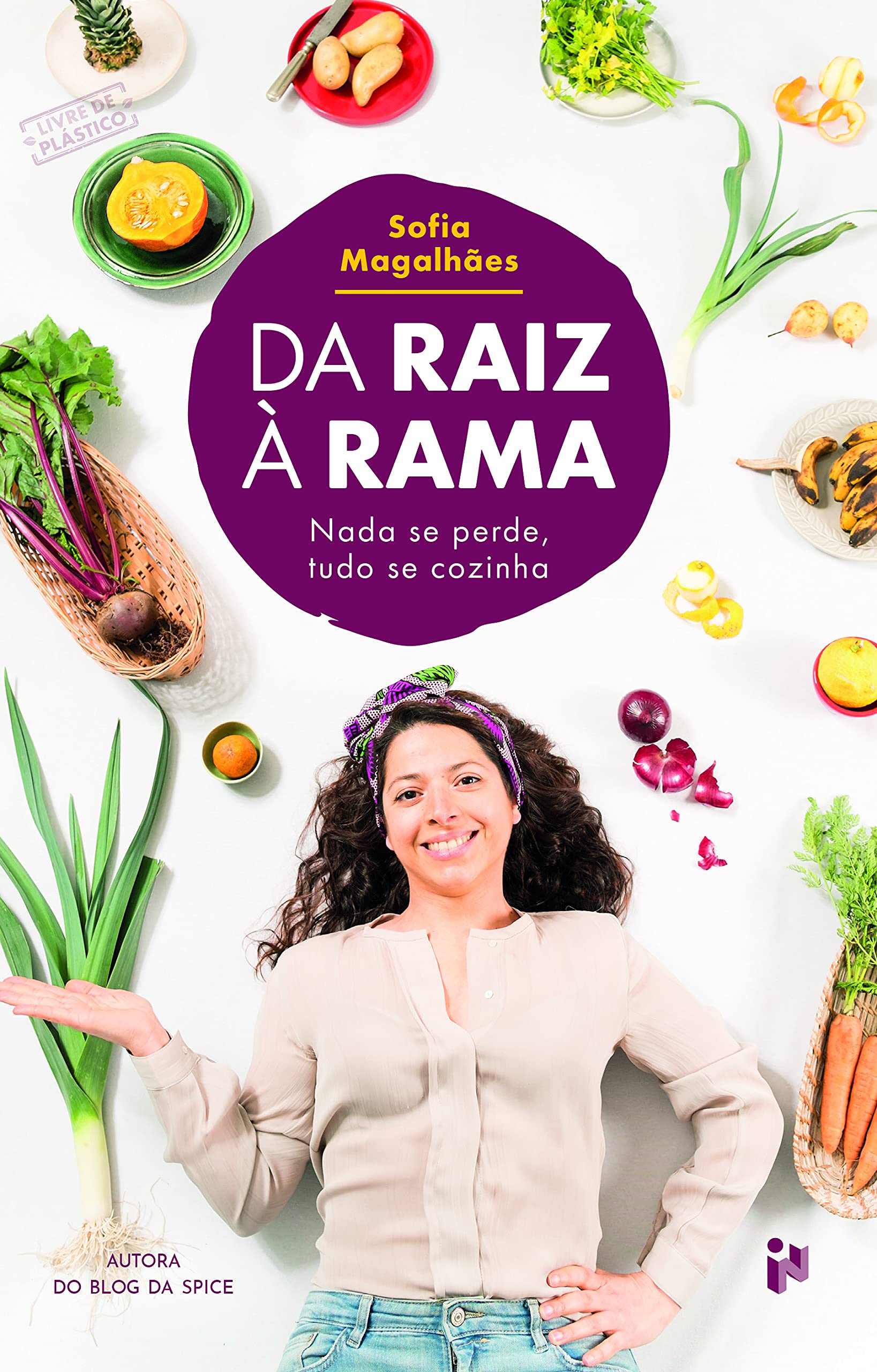 Da Raiz À Rama: Nada Se Perde, Tudo Se Cozinha book