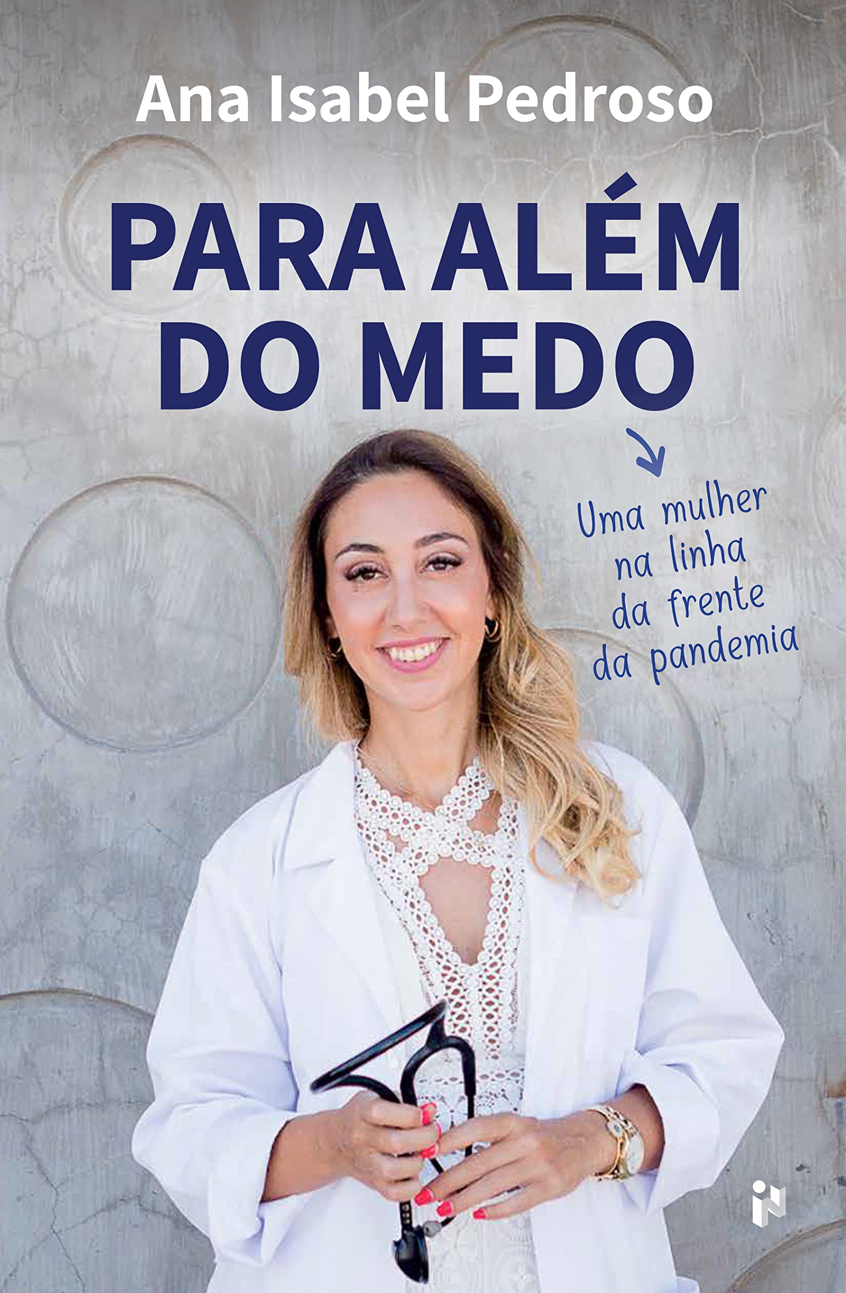 Para Além Do Medo: Uma Mulher Na Linha Da Frente Da Pandemia book