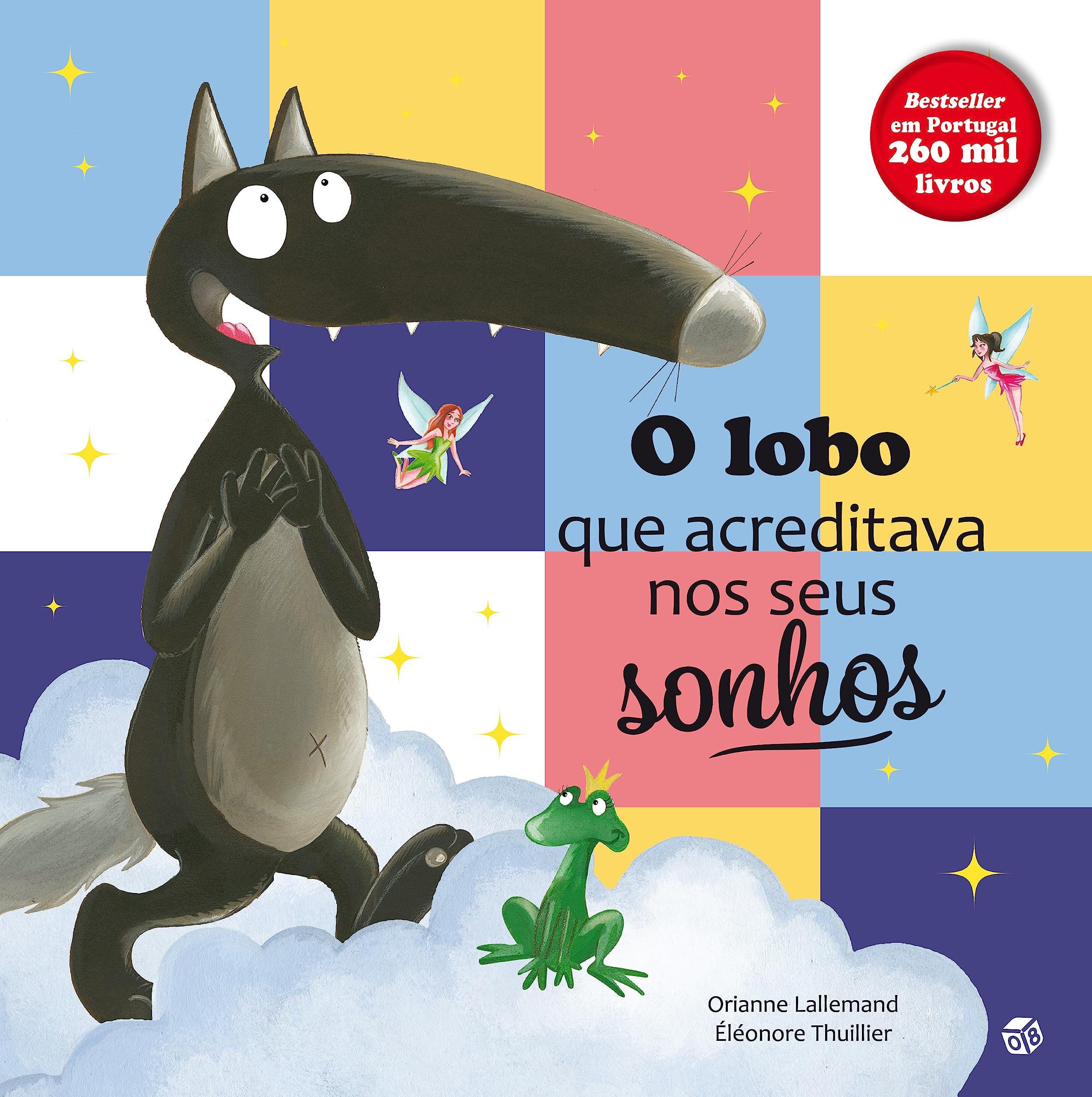 O Lobo Que Acreditava Nos Seus Sonhos : Livro De book