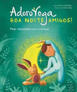 Adoro Yoga Boa Noite Amigos! (Portuguese Edition) Lorena Pajalunga book