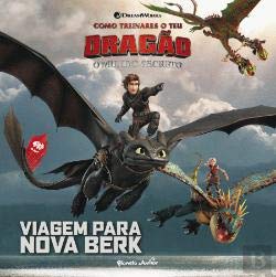 Como Treinares o Teu Dragão - O Mundo Secreto Viagem para Nova Berg (Portuguese Edition) Editorial Planeta book