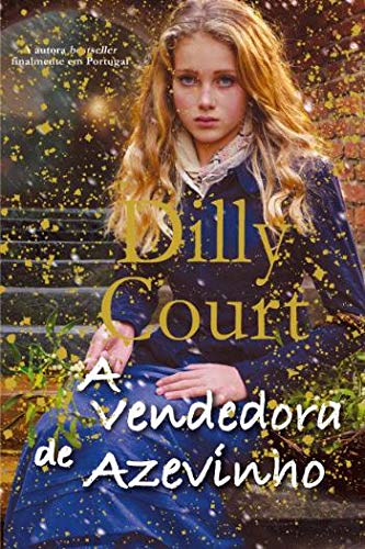 A Vendedora de Azevinho (Portuguese Edition) Dilly Court book