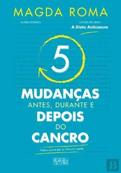 5 Mudanças - Antes, Durante e Depois do Cancro (Portuguese Edition) Magda Roma book