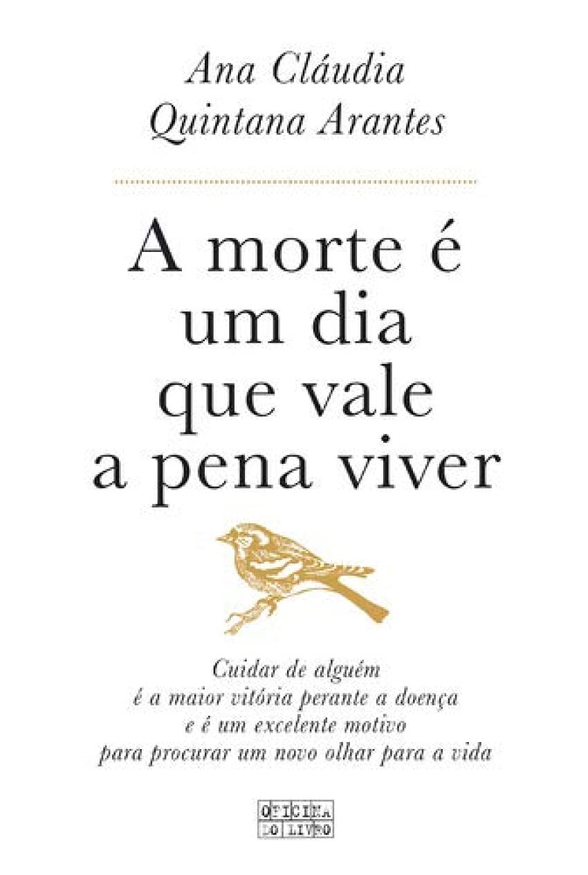 A Morte é um Dia que Vale a Pena Viver (Portuguese Edition) Ana Cláudia Quintana Arantes book